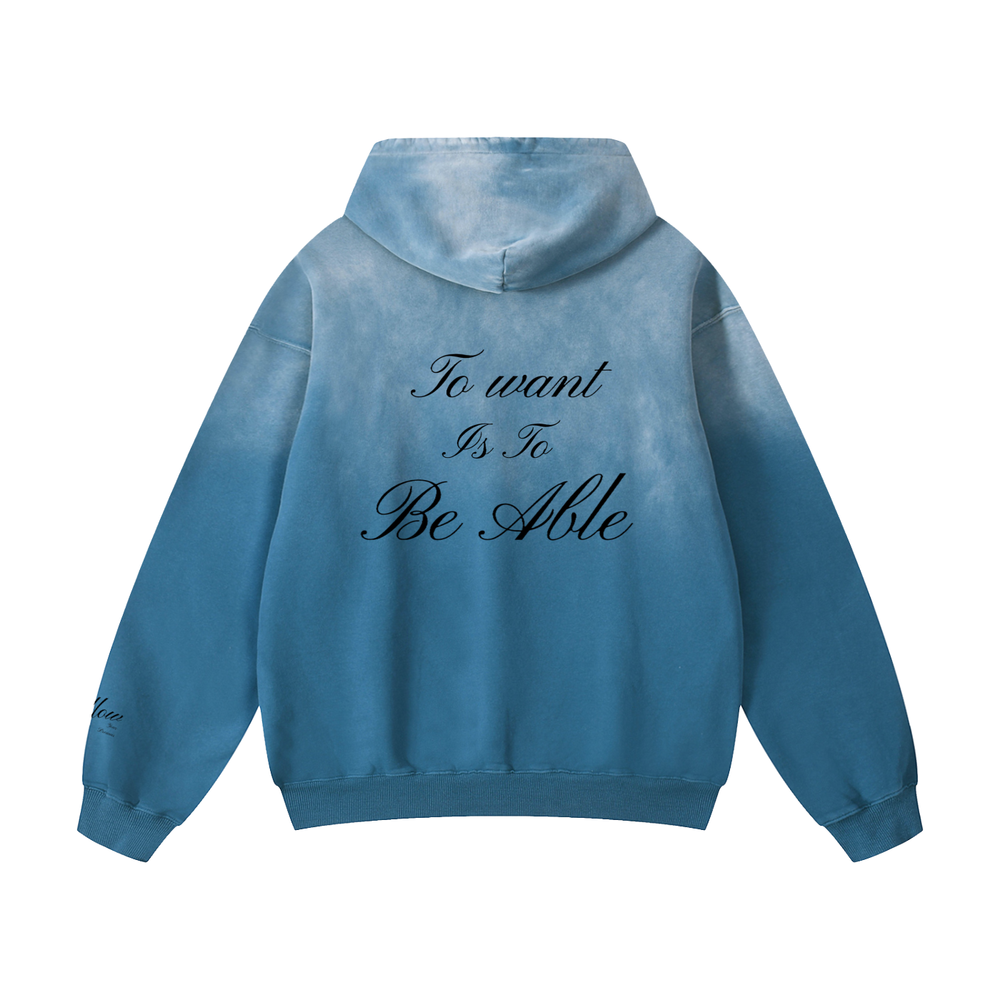 To Want Is To Be Able Sunfaded Hoodie